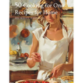 50 Cooking for One Recipes for Home - Paperback