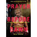 A Prayer Before Dawn: My Nightmare in Thailand's Prisons - Paperback