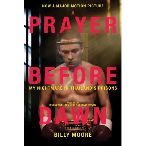 A Prayer Before Dawn: My Nightmare in Thailand's Prisons - Paperback