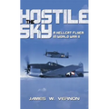 Hostile Sky: A Hellcat Flyer in World War II - Paperback