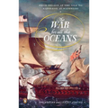 The War for All the Oceans: From Nelson at the Nile to Napoleon at Waterloo - Paperback