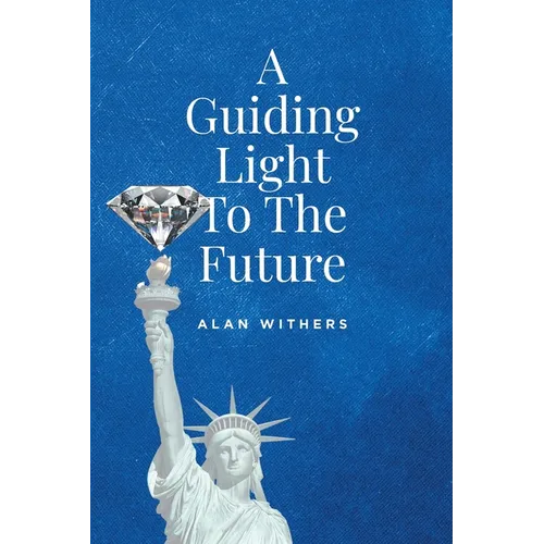 A Guiding Light To The Future - Paperback