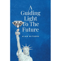 A Guiding Light To The Future - Paperback