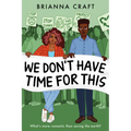 We Don't Have Time for This - Hardcover