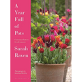 A Year Full of Pots: Container Flowers for All Seasons - Hardcover
