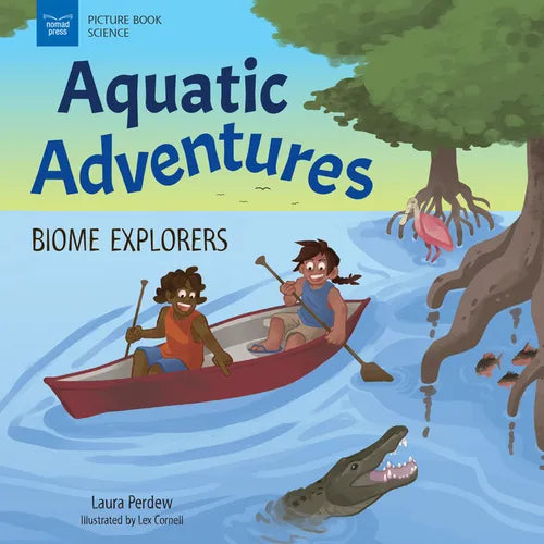 Aquatic Adventures: Biome Explorers - Hardcover