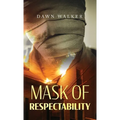 Mask of Respectability - Hardcover