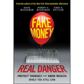 Fake Money, Real Danger: Protect Yourself and Grow Wealth While You Still Can - Hardcover