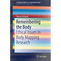 Remembering the Body: Ethical Issues in Body Mapping Research - Paperback