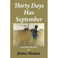 Thirty Days Has September, The First Ten Days - Paperback