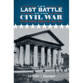 The Last Battle of the Civil War: United States Versus Lee, 1861-1883 - Paperback