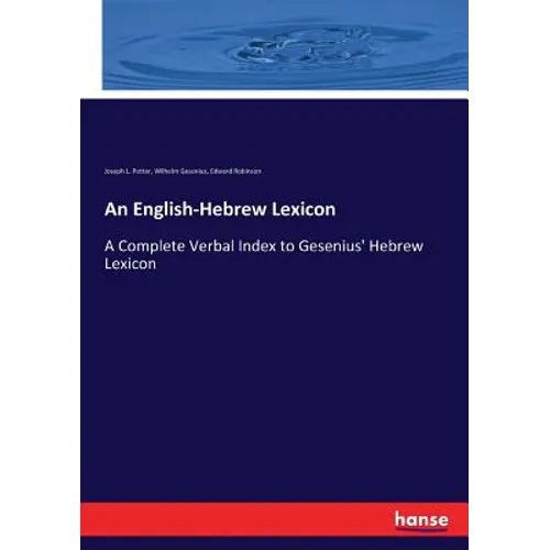 An English-Hebrew Lexicon: A Complete Verbal Index to Gesenius' Hebrew Lexicon - Paperback
