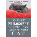 What Philosophy Can Tell You about Your Cat - Paperback