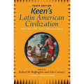 Keen's Latin American Civilization, Volume 1: A Primary Source Reader, Volume One: The Colonial Era - Paperback