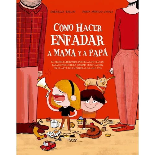 Como Hacer Enfadar a Mama Y a Papa - Hardcover