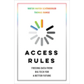 Access Rules: Freeing Data from Big Tech for a Better Future - Hardcover