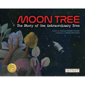 Moon Tree: The Story of One Extraordinary Tree - Hardcover