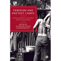 Feminism and Protest Camps: Entanglements, Critiques and Re-Imaginings - Paperback