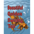 Beautiful Golden Swishy Tail - Paperback