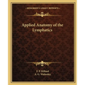 Applied Anatomy of the Lymphatics - Paperback