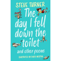 Day I Fell Down the Toilet and Other Poems - Paperback
