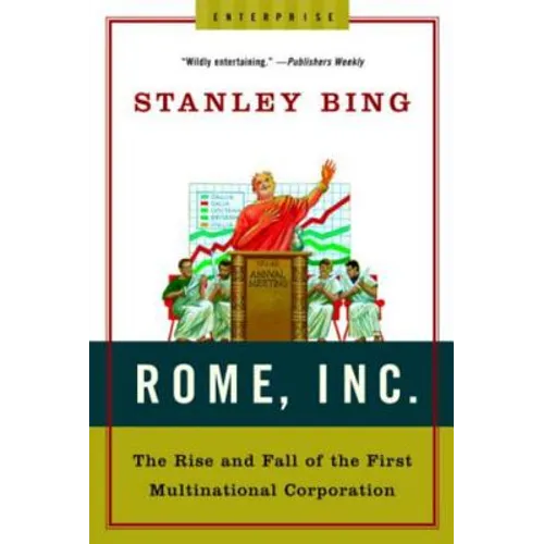 Rome, Inc.: The Rise and Fall of the First Multinational Corporation - Paperback
