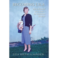 Becoming Lila: From Finland with Love-An American Memoir - Hardcover