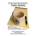 If You Can't Pay Attention, Take Notes: A Navy Brat Reflects on Bratdom, the First Line of Defense, and Why You Don't Wash the Chief's Coffee Cups - Paperback