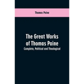 The great works of Thomas Paine. Complete. Political and theological - Paperback