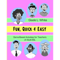 Fun, Quick & Easy: Game-Based Activities for Teachers of Adult ESL - Paperback
