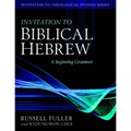 Invitation to Biblical Hebrew: A Beginning Grammar - Hardcover