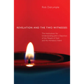 Revelation and the Two Witnesses - Paperback
