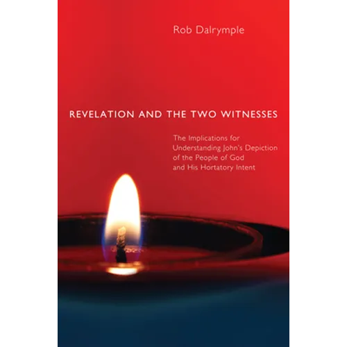 Revelation and the Two Witnesses - Paperback