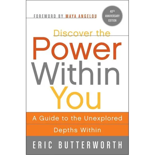 Discover the Power Within You: A Guide to the Unexplored Depths Within - Paperback