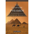 The Egyptian Pyramids: A Comprehensive, Illustrated Reference - Paperback