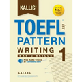 Kallis' TOEFL iBT Pattern Writing 1: Basic Skills (College Test Prep 2016 + Study Guide Book + Practice Test + Skill Building - TOEFL iBT 2016) - Paperback