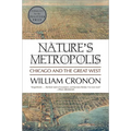 Nature's Metropolis: Chicago and the Great West - Paperback
