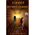 Finney and the Secret Tunnel: A Finney and the Mathmysterians Adventure - Paperback