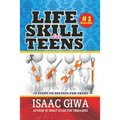 Life Skills For Teens: 10 Steps To Success For Teens - Paperback
