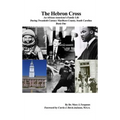 The Hebron Cross: An African American's Family Life During Twentieth Century Marlboro County, South Carolina: Book One - Hardcover