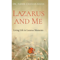 Lazarus and Me: Living Life in Lazarus Moments - Hardcover