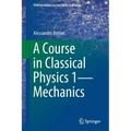 A Course in Classical Physics 1--Mechanics - Paperback