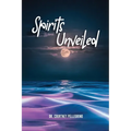 Spirits Unveiled - Paperback