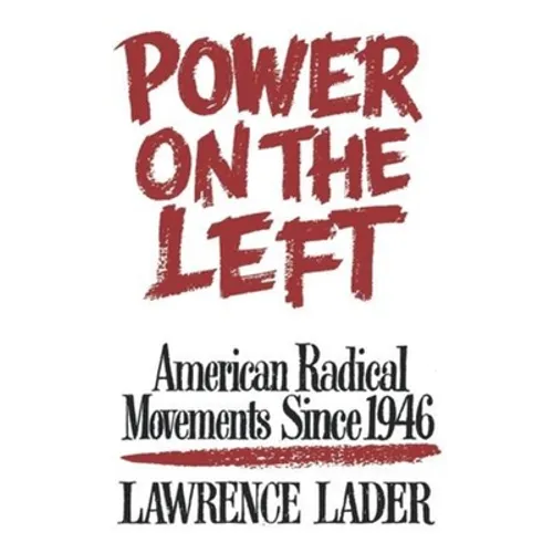 Power on the Left: American Radical Movements Since 1946 - Paperback