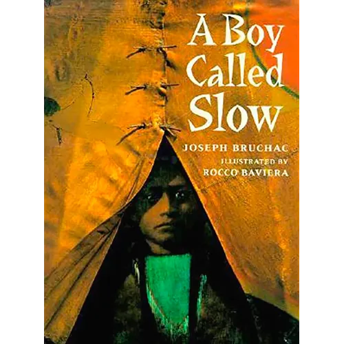 A Boy Called Slow: The True Story of Sitting Bull - Paperback