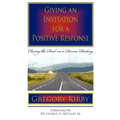 Giving An Invitation for a Positive Response: Closing the Deal on a Divine Destiny - Paperback
