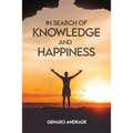 In Search of Knowledge and Happiness - Paperback