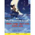My Most Beautiful Dream - Ndoto yangu nzuri sana kuliko zote (English - Swahili): Bilingual children's picture book, with audiobook for download - Hardcover