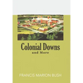 Colonial Downs and More - Hardcover