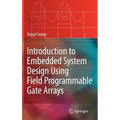 Introduction to Embedded System Design Using Field Programmable Gate Arrays - Hardcover